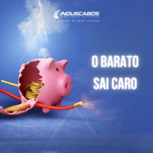 O barato sai caro
