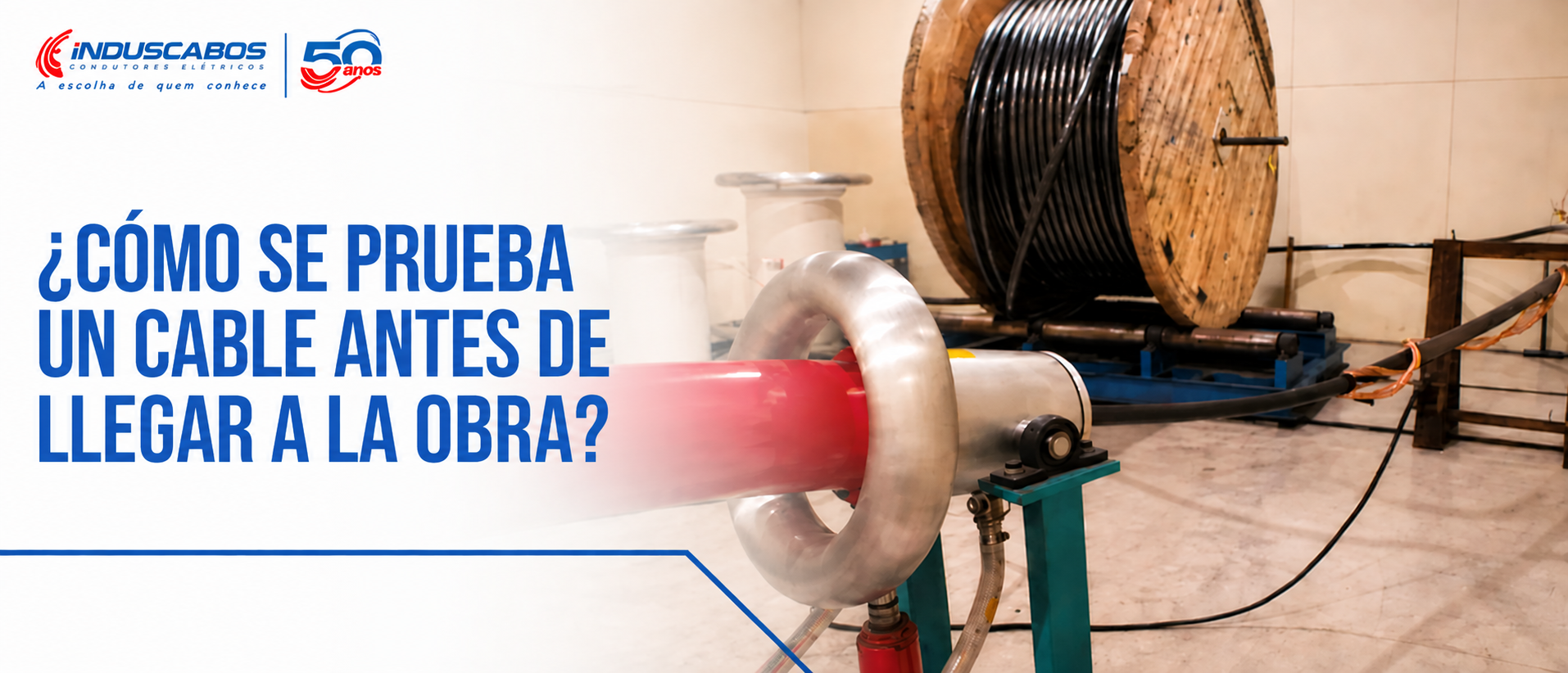 Banner del artículo Ensayos en cables eléctricos: cómo se verifica la calidad antes de la obra