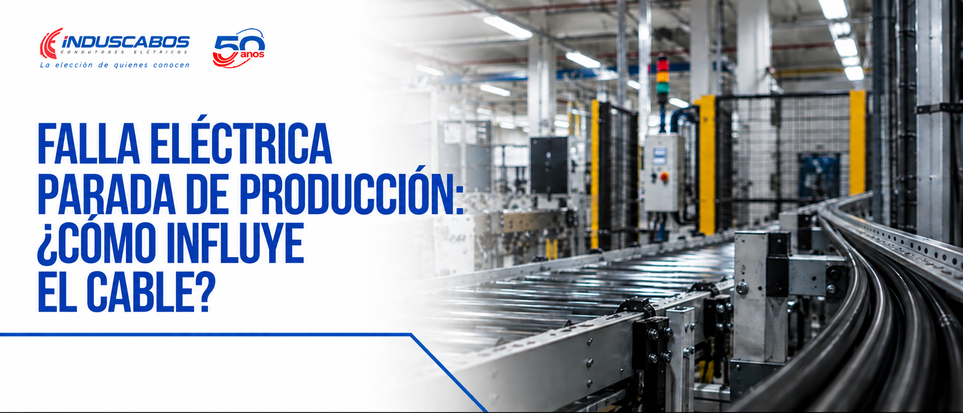 Banner del post Falla eléctrica en la industria: cómo el cable influye en la parada de producción