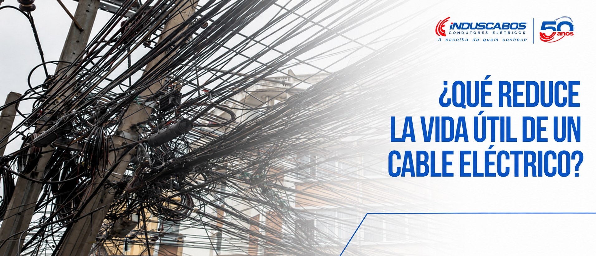 Banner del artículo Vida útil de los cables eléctricos: qué reduce la durabilidad