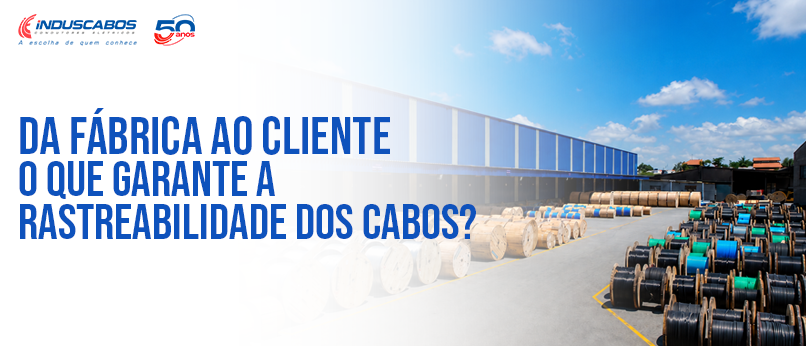 Banner do artigo — Rastreabilidade de cabos elétricos: como funciona da fábrica ao cliente
