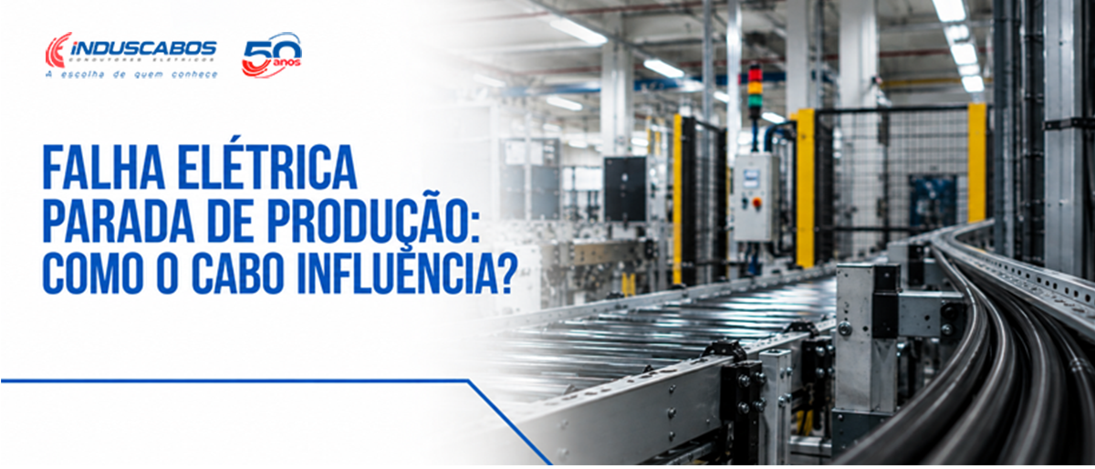 Banner do post Falha elétrica na indústria: como o cabo influencia na parada de produção