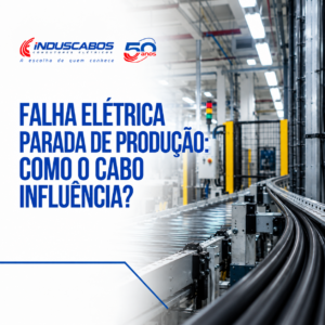 Imagem destacada do post Falha elétrica na indústria: como o cabo influencia na parada de produção