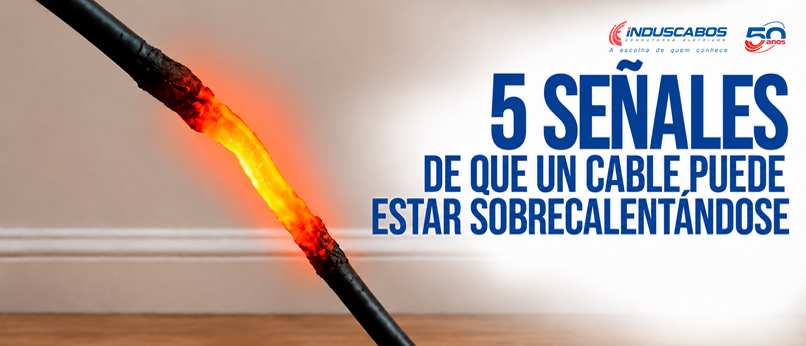 Banner del post Cable sobrecalentado: 5 señales de alerta y qué evaluar en la instalación